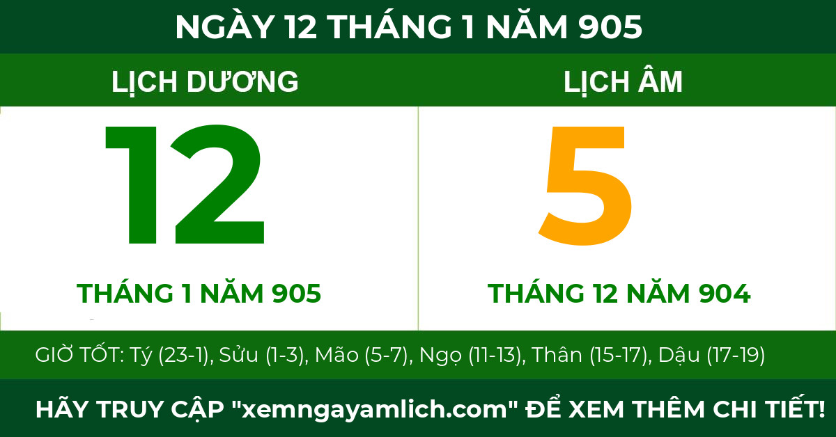 lịch âm ngày 12 tháng 1 năm 905