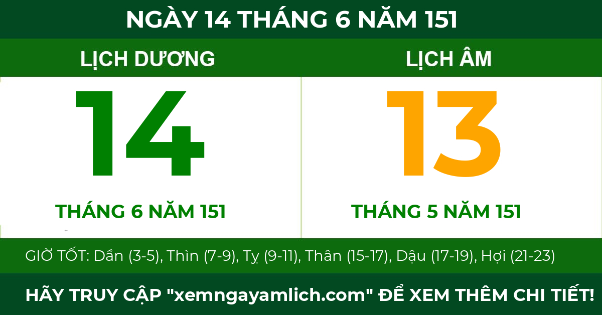 lịch âm ngày 14 tháng 6 năm 151