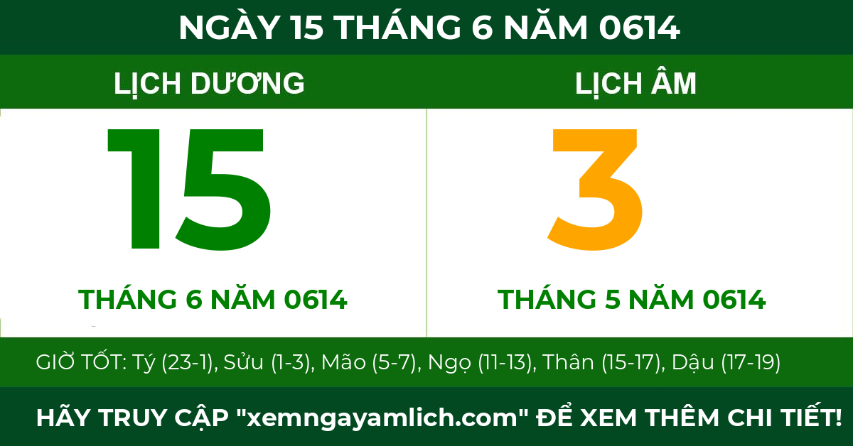 lịch âm ngày 15 tháng 6 năm 0614