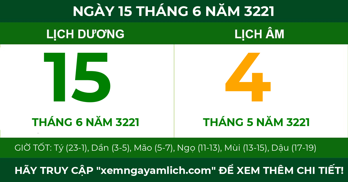 lịch âm ngày 15 tháng 6 năm 3221