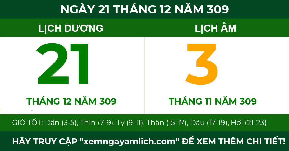 lịch âm ngày 21 tháng 12 năm 309