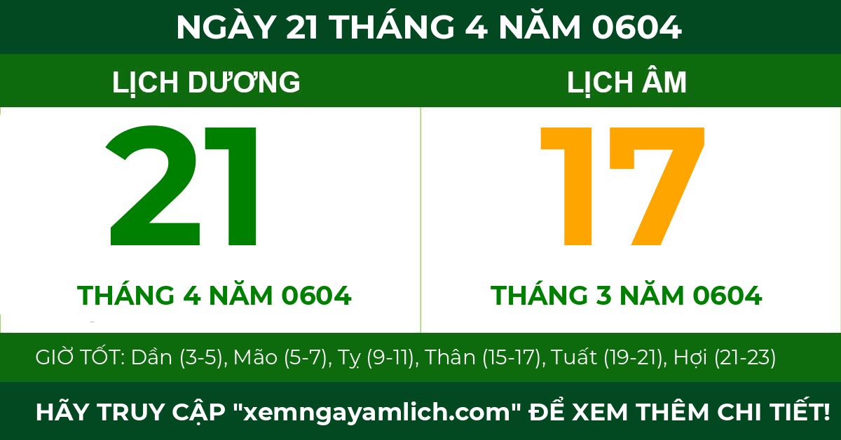 lịch âm ngày 21 tháng 4 năm 0604