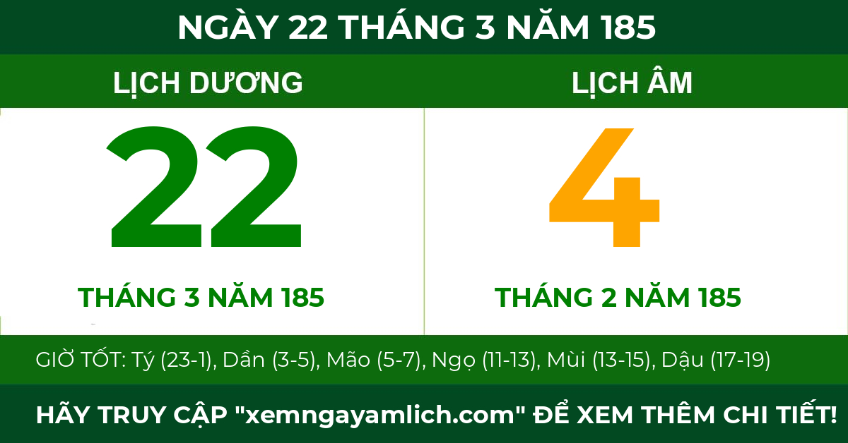 lịch âm ngày 22 tháng 3 năm 185