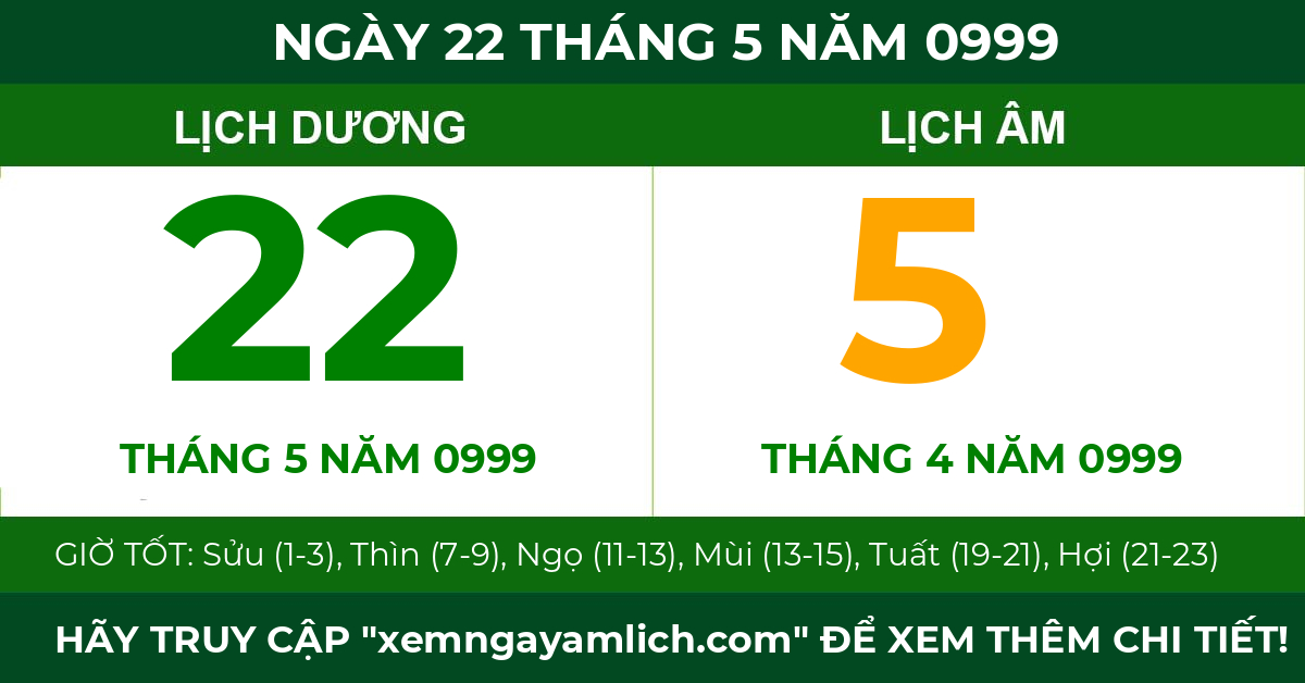 lịch âm ngày 22 tháng 5 năm 0999