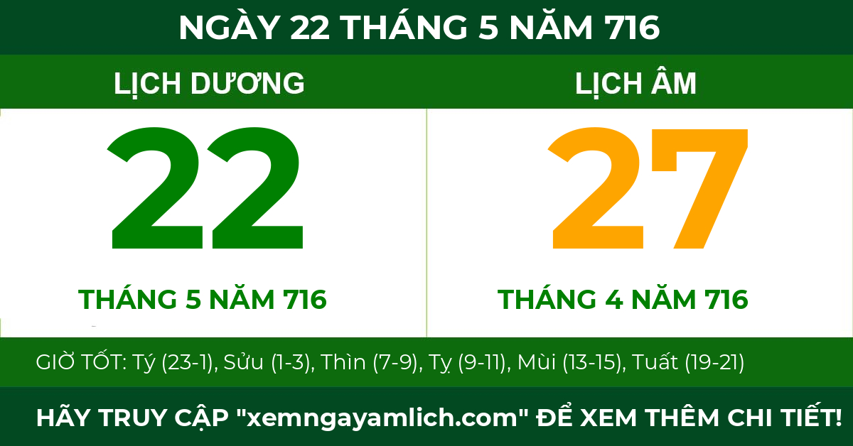 lịch âm ngày 22 tháng 5 năm 716