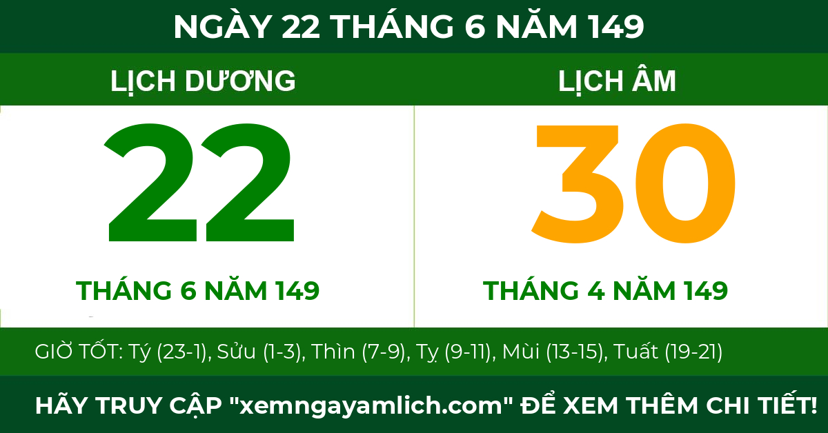 lịch âm ngày 22 tháng 6 năm 149
