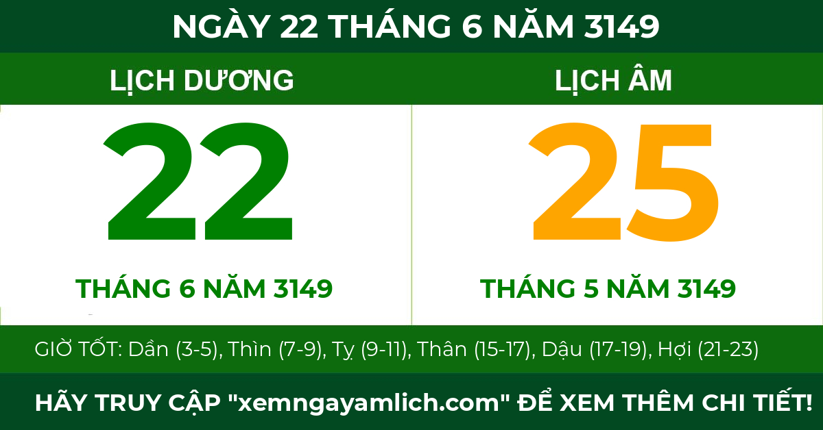 lịch âm ngày 22 tháng 6 năm 3149