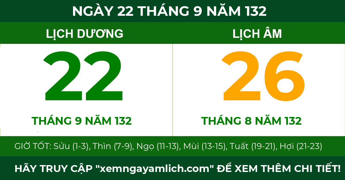 lịch âm ngày 22 tháng 9 năm 132