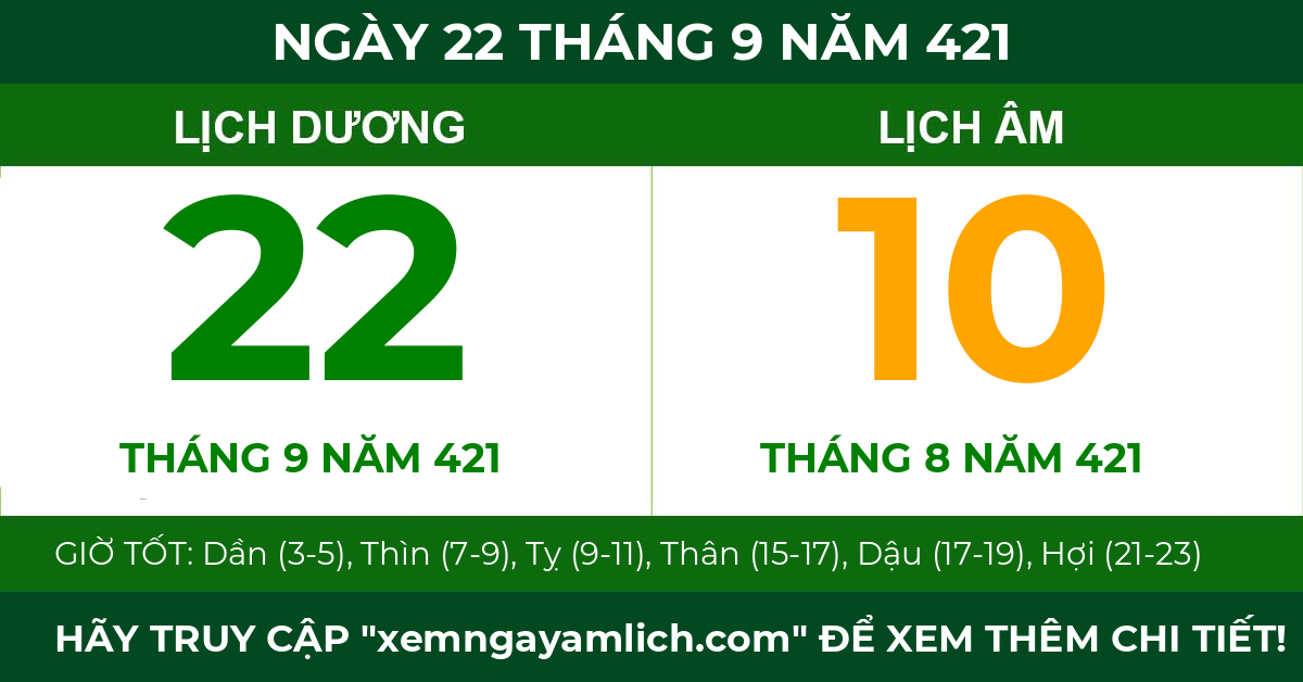lịch âm ngày 22 tháng 9 năm 421