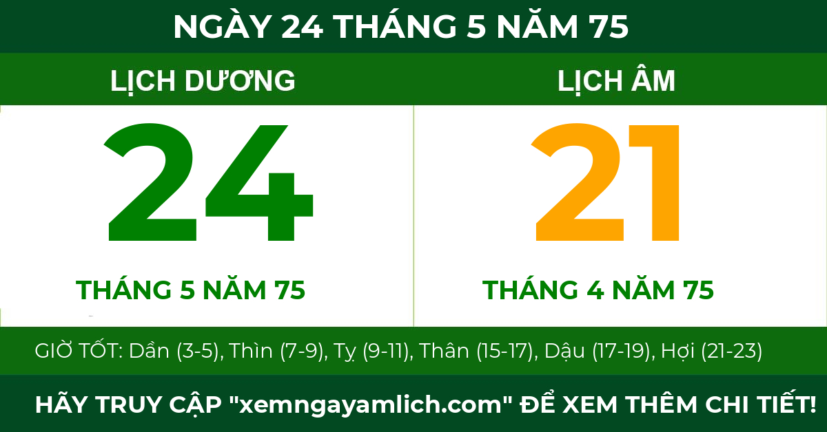 lịch âm ngày 24 tháng 5 năm 75