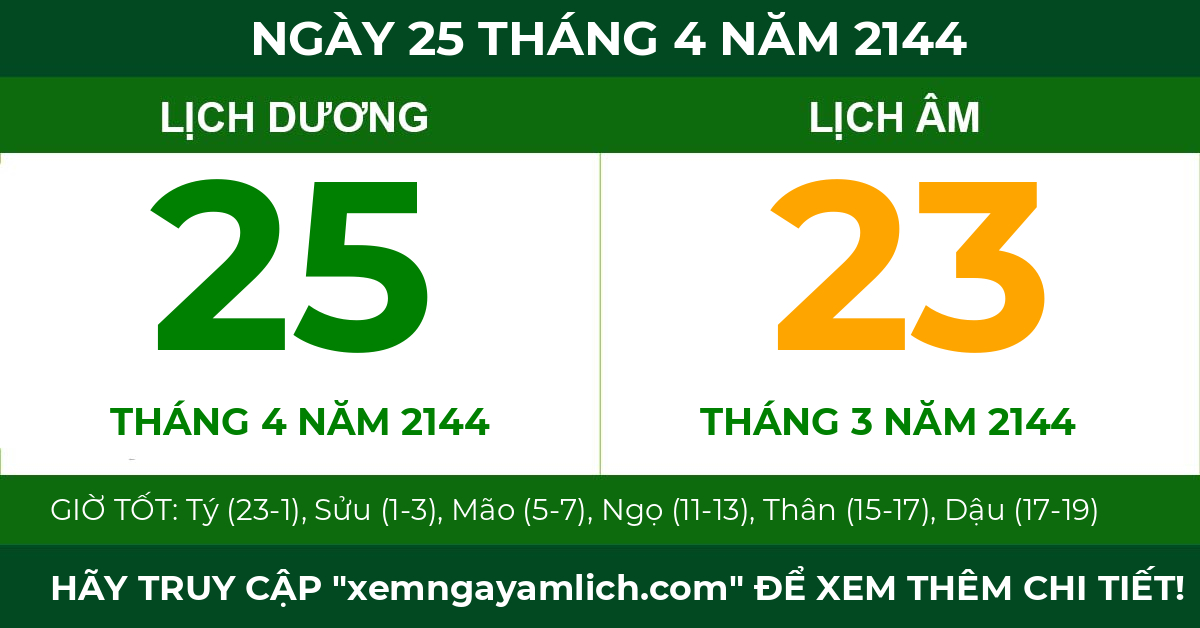 lịch âm ngày 25 tháng 4 năm 2144