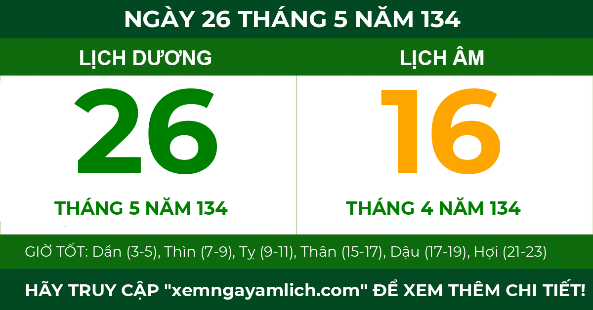 lịch âm ngày 26 tháng 5 năm 134
