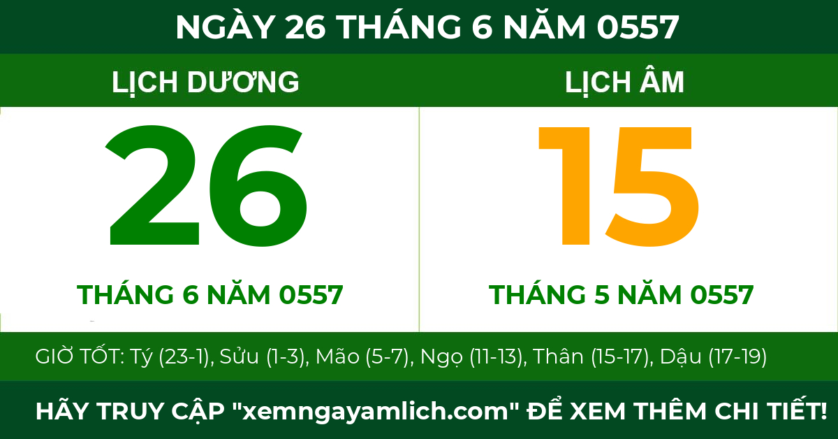 lịch âm ngày 26 tháng 6 năm 0557