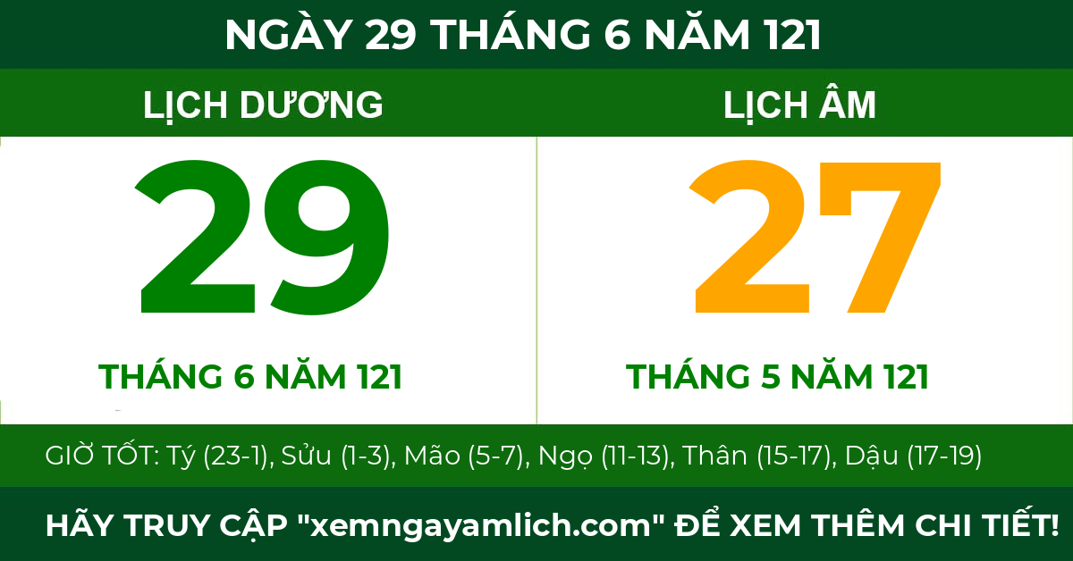 lịch âm ngày 29 tháng 6 năm 121