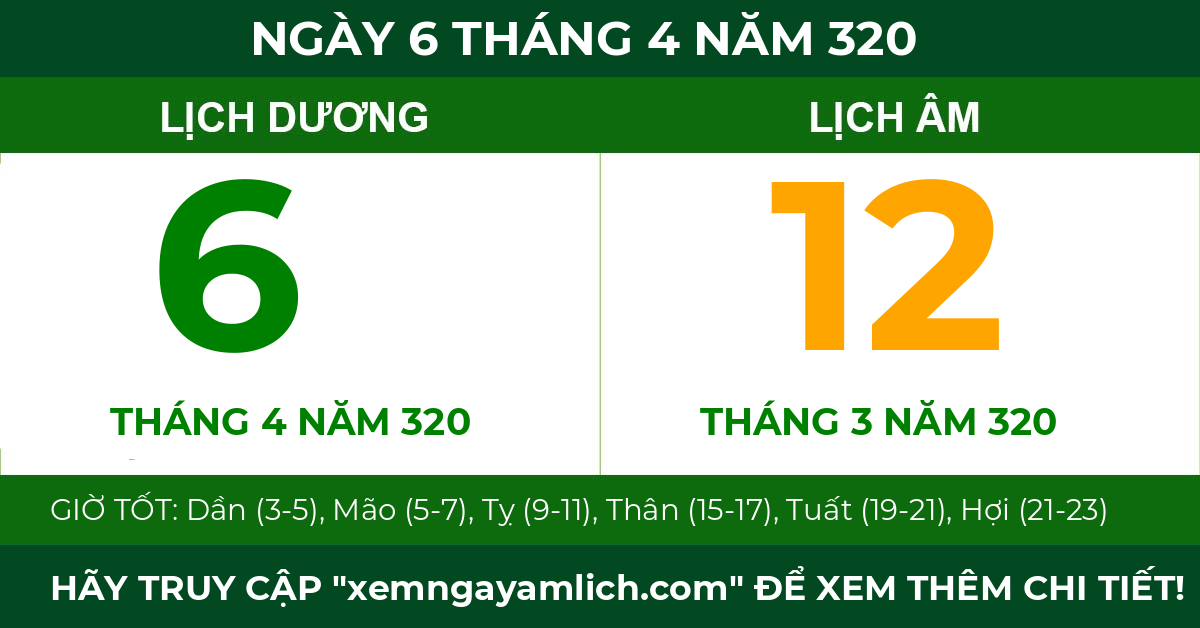 lịch âm ngày 6 tháng 4 năm 320