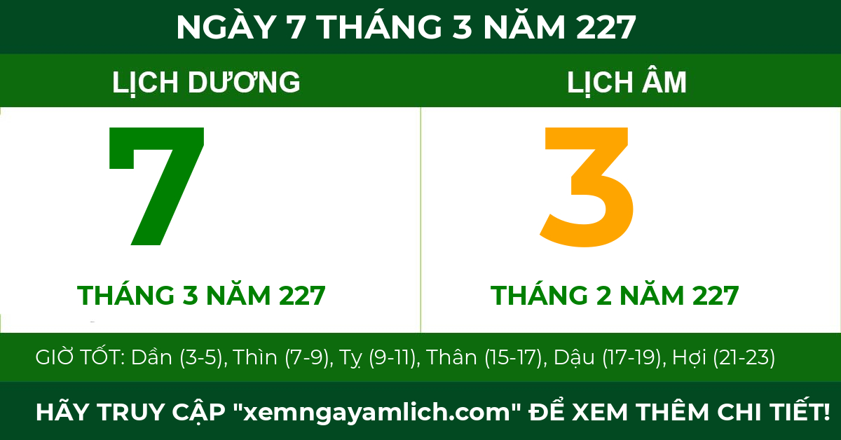 lịch âm ngày 7 tháng 3 năm 227