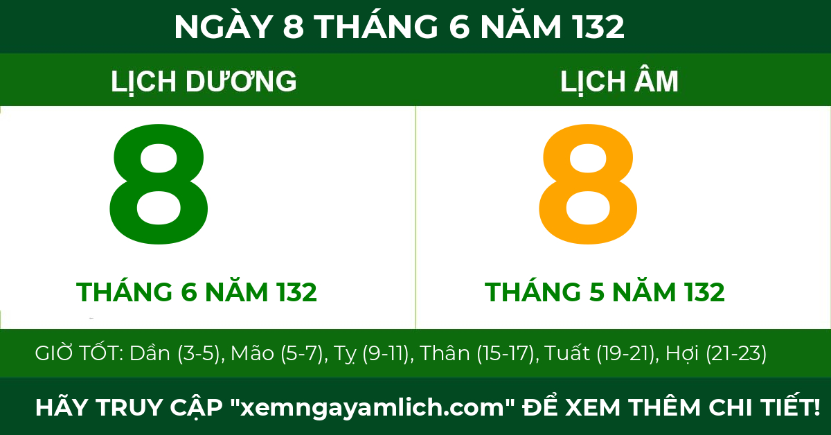 lịch âm ngày 8 tháng 6 năm 132